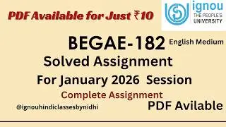 BEGAE-182 Solved Assignment July 2025 &ndash; January 2026 | Complete IGNOU Assignment PDF | #begae182
