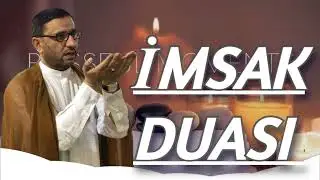 İmsak duası oruc tutanlar &uuml;&ccedil;&uuml;n 2024
