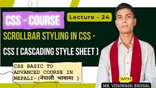 24 - CSS Scrollbars || CSS Basic to Advanced Course in Nepali ||
