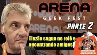Tioz&atilde;o segue mostrando a Arena Geek Fest 2026