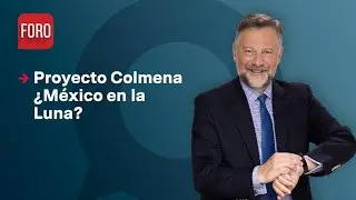Primera misión espacial de México en la Luna / Es la Hora de Opinar - 23 de febrero 2023