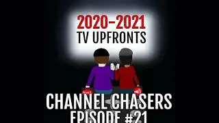 Channel Chasers #21 TV Upfronts 2020