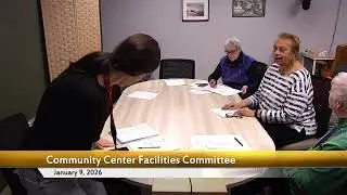 Community Center Facilities Committee Meeting January 9, 2026