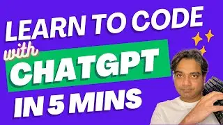 Learn to Code with ChatGPT in 5 minutes  (2023 tutorial)