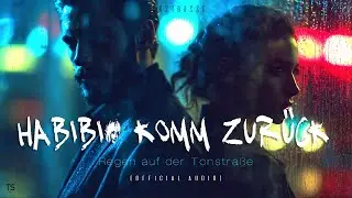 Habibi&hellip; komm zur&uuml;ck 💔 Regen auf der Tonstra&szlig;e | TonStrasse (Official Audio)
