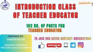 Teacher Educator Class in Detail | Introduction class of Teacher Educator | OSSC | Education Class |