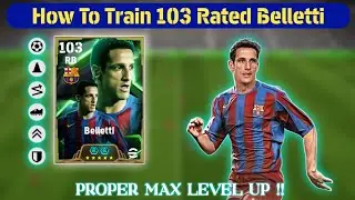 How To Train 103 Rated Belletti In eFootball 25 | eFootball 2025 Mobile