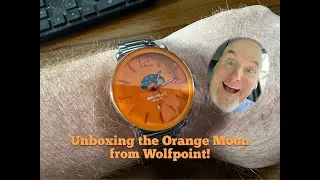 Wolfpoint Orange Moon Watch UNBOXING!