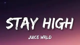 Juice WRLD - Stay High (Lyrics)
