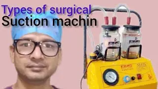 Types of surgical suction machin and parts names 