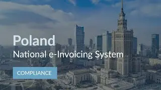 KSeF e-Invoicing & SAF-T e-Reporting in Poland: National e-Invoicing System Compliance Requirements