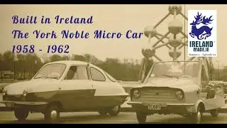 Built in Ireland the York Noble Fuldamobil Micro Car 1958 &ndash; 1962 | Season 4 &ndash; Episode 64