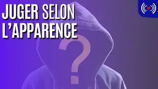 JUGER SELON L&rsquo;APPARENCE