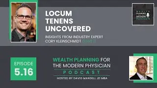 5.16 | Locum Tenens Uncovered: Insights from Industry Expert Cory Kleinschmidt (Part 1)