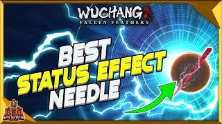 Wuchang Fallen Feathers Best Status Effect Needle Insane Fast Effects - Root Stone Needle Location