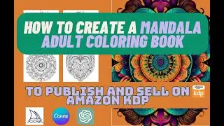 Как создать раскраску для взрослых «Мандала», опубликовать и продать на Amazon KDP