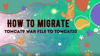HOW TO MIGRATE TOMCAT9 WAR FILE TO TOMCAT10