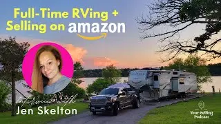 Полноценное вождение автодома + продажа на Amazon с продавцом розничного арбитража Джен Скелтон