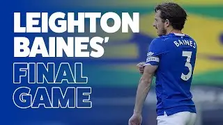 LEIGHTON BAINES' FINAL GAME | EVERTON ICON RETIRES FROM FOOTBALL