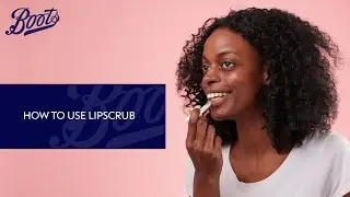 How to use lip scrub | Skincare tutorial | Boots UK