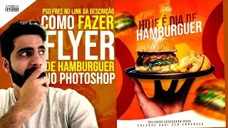 COMO FAZER FLYER DE HAMBÚRGUER NO PHOTOSHOP - PSD FREE NA DESCRIÇÃO