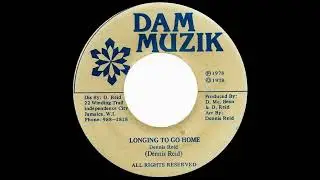 Dennis Reid - Longing To Go Home
