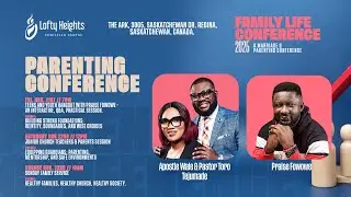 Family Life Conference: Parenting Session - Praise Fowowe - Sunday Service - 23rd November, 2025.