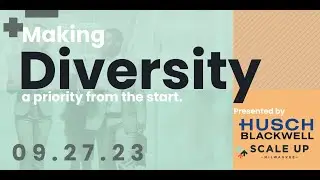 Making Diversity a Priority from the Start featuring Husch Blackwell
