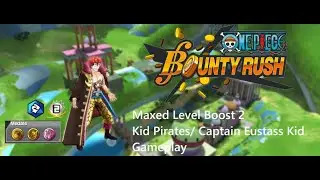 Maxed Level Boost 2 Attacker Eustass Kid Gameplay One Piece Bounty Rush