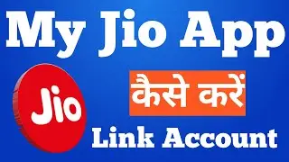 My Jio App Me Link Account Kaise Kare