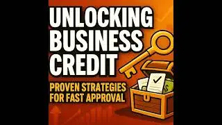Unlocking Business Credit - Proven Strategies for Fast Approval