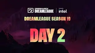 Full Broadcast: DreamLeague Season 19 - Day 2 - Stream B