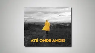 Abner Alexandrino - At&eacute; Onde Andei