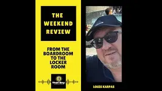 From the Board Room to the Locker Room Audio Sports Podcast hosted by Louis Karpas.