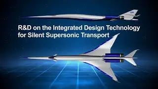 R&D on the Integrated Design Technology for Silent Supersonic Transport