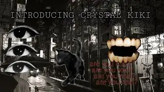 INTRODUCING CRYSTAL KIKI🪦🦇 (no face) 