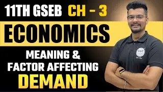 Meaning & Factor Affecting Demand | 11th GSEB Economics | Chapter - 3 | Demand | Lecture - 2 | UGT