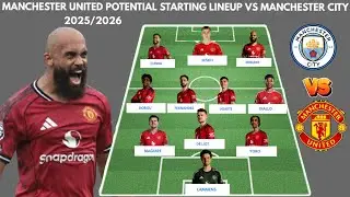 MANCHESTER UNITED POTENTIAL STARTING LINEUP VS MAN CITY ENGLISH PREMIER LEAGUE 2025/2026 MATCH WEEK4