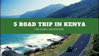 5 Road trips in kenya