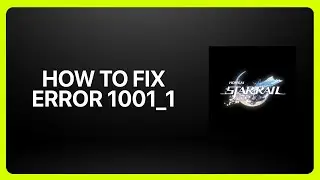 How To Fix Honkai Star Rail Error 1001_1 ! Tutorial