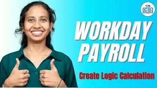 Create Logic Calculation in Workday Payroll | Workday Payroll Online Tutorial | CyberBrainer
