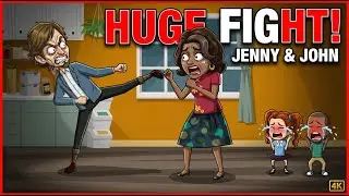 Jenny and John Had a Huge Fight!