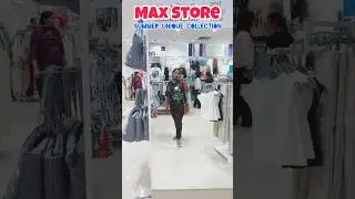 Max Store Summer Unique Collection #shortsfeed #ytshorts #summercollection #summerfashion #shopping