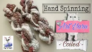 SPINNING COILED ART YARN FROM CARDED ART BATTS #artyarn #spinningyarn #handspunyarn