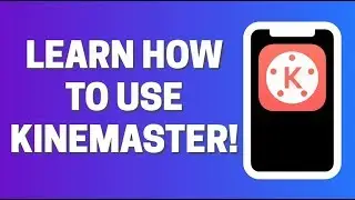 Beginners Guide on KINEMASTER ( EASY!)