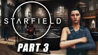 This is Space-Skyrim Not Space-Fallout! | Starfield - Part 3