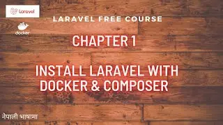 Laravel Free Course  Chapter 1  Install Laravel 8 With Docker & Composer in 5 mins