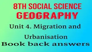 8th Social Science Geography unit 4. Migration and Urbanisation book back answers 