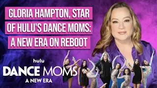Gloria Hampton, Star of Hulu's Dance Moms: A New Era
