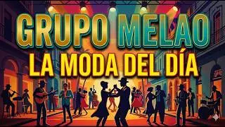 La Moda Del D&iacute;a  - GRUPO MELAO (Salsa Dura)
